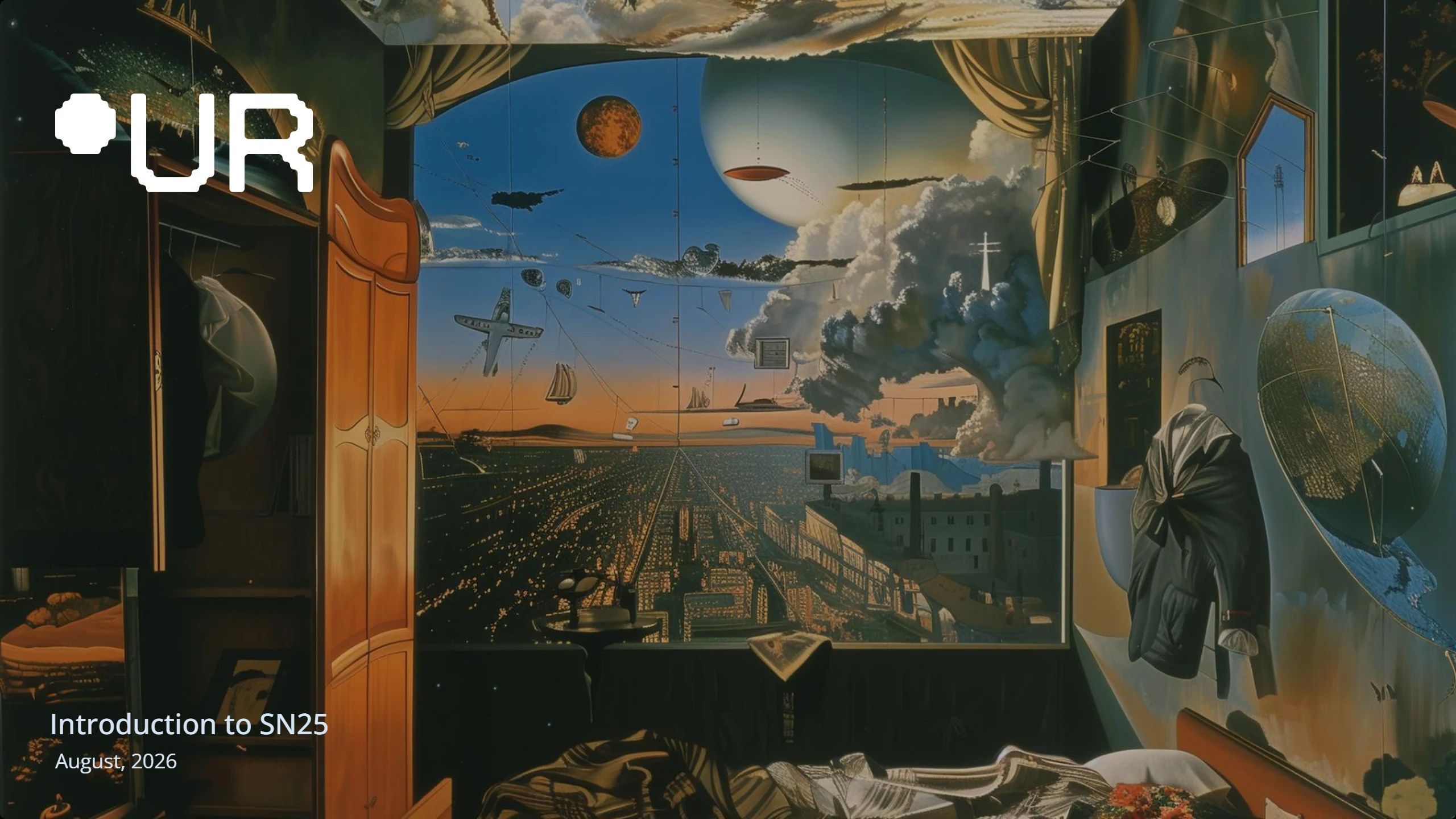 Cover slide: the UR wordmark over a surreal painting of a room opening onto a city under a vast sky, titled Introduction to SN25, August 2026.